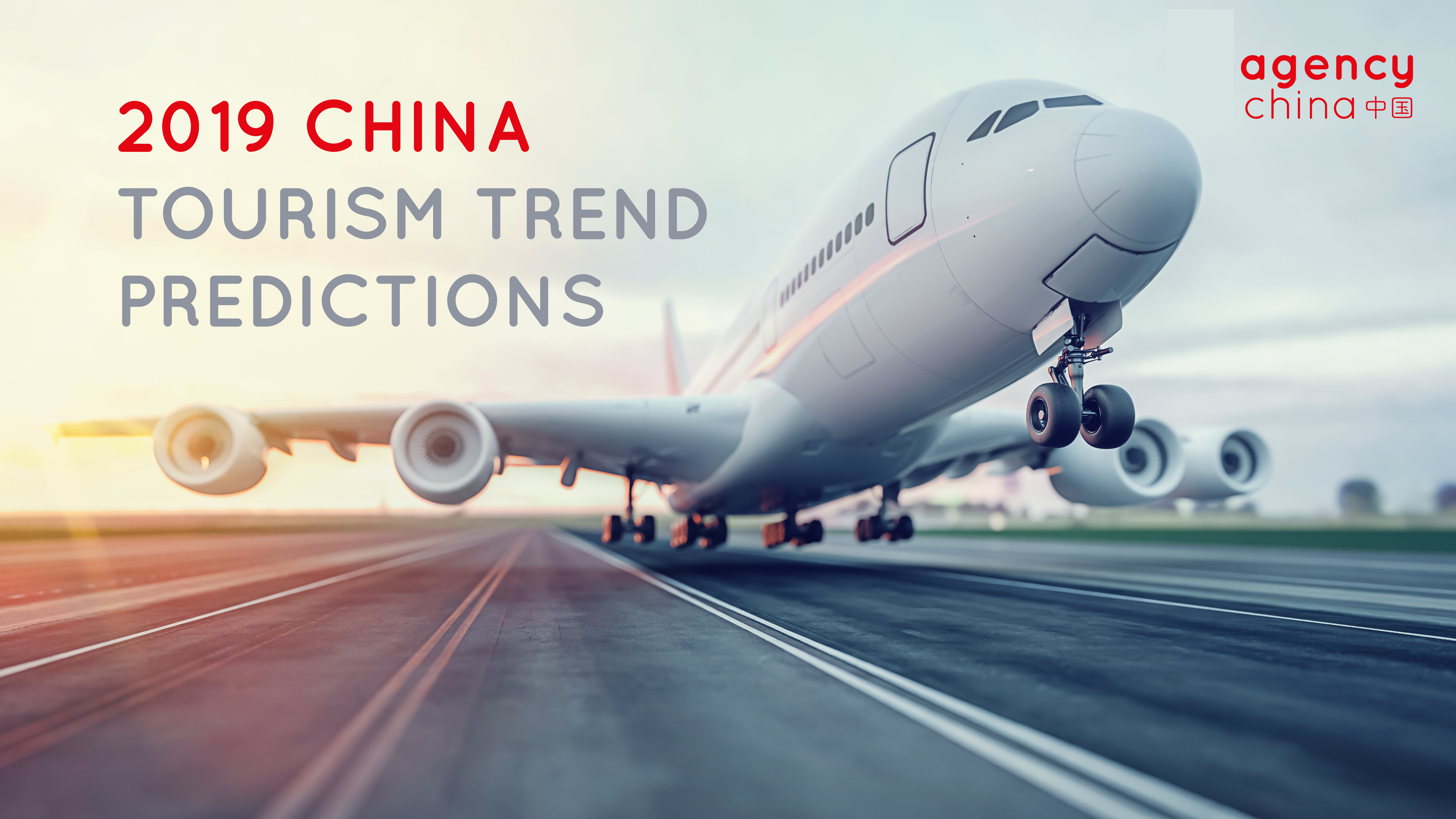 2019 CHINA TOURISM TREND PREDICTIONS - AgencyChina